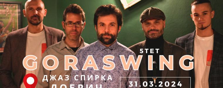 Джаз групата "GORASWING" с безплатен концерт в Добрич