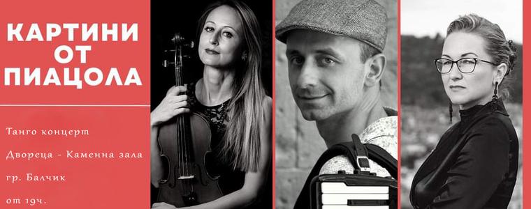 Музикален проект "Картини от Piazzolla" в Двореца в Балчик