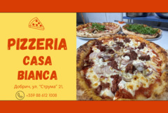 Pizzeria Casa Bianca в Добрич – една година автентични вкусове и приятелско обслужване 