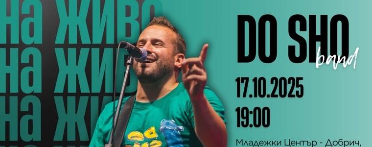 Днес е концертът на Do Sho band в Младежки център - Добрич