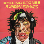 Легендите The Rolling Stones представя новия си студиен албум Foreign Tongues 